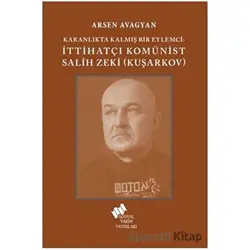 Katranlıkta Kalmış Bir Eylemci: İttihatçı Komünist Salih Zeki Kuşarkov