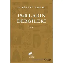 1940ların Dergileri Cilt 1 - M. Bülent Varlık - Sosyal Tarih Yayınları