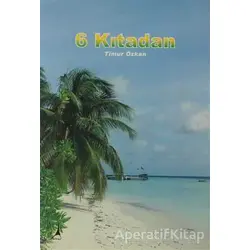 6 Kıtadan - Timur Özkan - Alter Yayıncılık