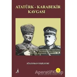 Atatürk - Karabekir Kavgası - Süleyman Yeşilyurt - Alter Yayıncılık