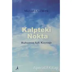 Kalpteki Nokta - Michael Laitman - Alter Yayıncılık