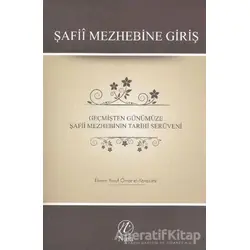 Şafii Mezhebine Giriş - Ekrem Yusuf Ömer El-Kavesimi - Elvan Yayıncılık