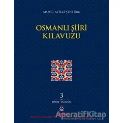 Osmanlı Şiiri Kılavuzu 3. Cilt - Ahmet Atilla Şentürk - DBY Yayınları