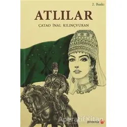 Atlılar - Çatao İnal Kılınçvuran - Phoenix Yayınevi