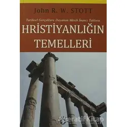 Hristiyanlığın Temelleri - John R. W. Stott - Haberci Basın Yayın