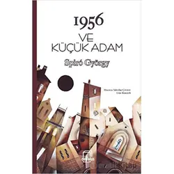 1956 ve Küçük Adam - Spiro György - Dedalus Kitap