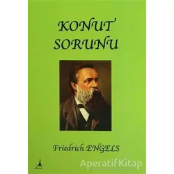 Konut Sorunu - Friedrich Engels - Alter Yayıncılık