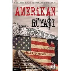 Amerikan Rüyası - Philipp Meyer - Arunas Yayıncılık