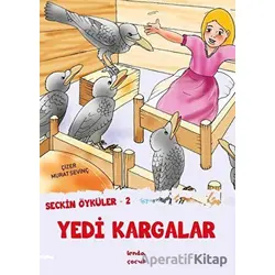 Yedi Kargalar - Seçkin Öyküler 2 - Murat Sevinç - Lenda Çocuk