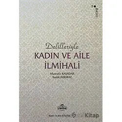 Delilleriyle Kadın ve Aile İlmihali (Karton Kapak, 2. Hamur) - Mustafa Kasadar - Ravza Yayınları