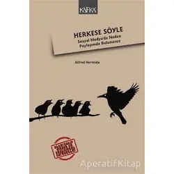 Herkese Söyle - Alfred Hermida - Kafka Kitap