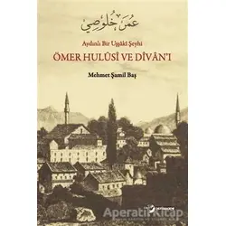 Aydınlı Bir Uşşaki Şeyhi / Ömer Hulusi ve Divan’ı - Mehmet Şamil Baş - Okur Akademi