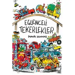 Eğlenceli Tekerlekler - Mauri Kunnas - Minik Ada