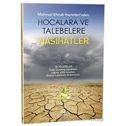 Mahmud Efendi Hazretlerinden Hocalara ve Talebelere Nasihatler - Kolektif - Ahıska Yayınevi