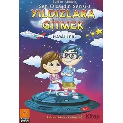 Sultan Ablayla Yıldızlara Gitmek - Sultan Yılmaz Karadağ - Mercan Çocuk Yayınları