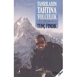Tanrıların Tahtına Yolculuk - Tunç Fındık - Alter Yayıncılık