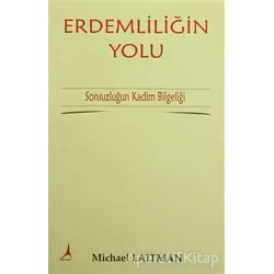 Erdemliliğin Yolu - Michael Laitman - Alter Yayıncılık