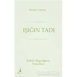 Işığın Tadı - Michael Laitman - Alter Yayıncılık
