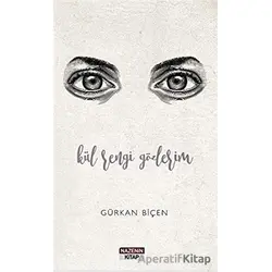 Kül Rengi Gözlerim - Gürkan Biçen - Nazenin Kitap