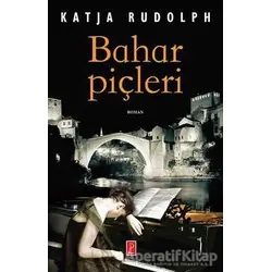 Bahar Piçleri - Katja Rudolph - Pena Yayınları