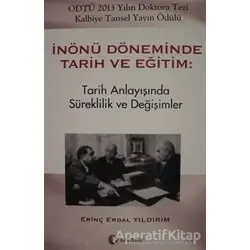 İnönü Döneminde Tarih ve Eğitim - Erinç Erdal Yıldırım - ODTÜ Geliştirme Vakfı Yayıncılık