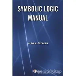 Symbolic Logic Manual - Aliyar Özercan - ODTÜ Geliştirme Vakfı Yayıncılık