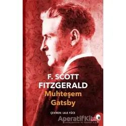 Muhteşem Gatsby - Francis Scott Key Fitzgerald - Alakarga Sanat Yayınları