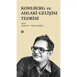Kohlberg ve Ahlaki Gelişim Teorisi - Kolektif - Mahya Yayınları