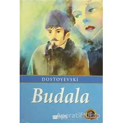 Budala - Fyodor Mihayloviç Dostoyevski - Evrensel İletişim Yayınları