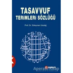 Tasavvuf Terimleri Sözlüğü - Süleyman Uludağ - Kabalcı Yayınevi
