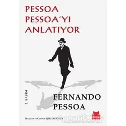 Pessoa Pessoa’yı Anlatıyor - Fernando Pessoa - Kırmızı Kedi Yayınevi