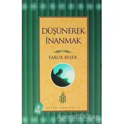 Düşünerek İnanmak - Faruk Beşer - Nun Yayıncılık