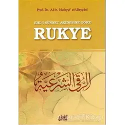 Ehl-i Sünnet Akidesine Göre Rukye - Ali B. Nufeyyi El-Uleyhani - Guraba Yayınları