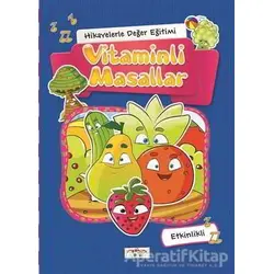 Hikayelerle Değer Eğitimi - Vitaminli Masallar - Şebnem Güler Karacan - Yediveren Çocuk