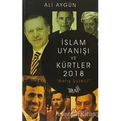 İslam Uyanışı ve Kürtler 2018 - Ali Aygün - Truva Yayınları