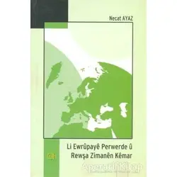 Li Ewrupaye Perwerde u Rewşa Zimanen Kemar - Necat Ayaz - Aram Yayınları
