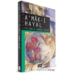 Amak-ı Hayal - Şehbenderzade Filibeli Ahmed Hilmi - Eşik Yayınları