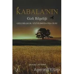 Kabala’nın Gizli Bilgeliği - Michael Laitman - Alter Yayıncılık