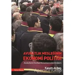 Avukatlık Mesleğinin Ekonomi Politiği - Kasım Akbaş - Nota Bene Yayınları