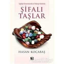 Şifalı Taşlar - Hasan Kocabaş - Çınaraltı Yayınları