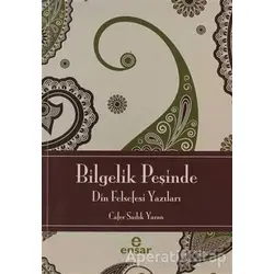 Bilgelik Peşinde - Cafer Sadık Yaran - Ensar Neşriyat