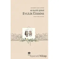 40 Hadis Şerhi - Evlilik Üzerine - Muhammed b. Adem el-Kevseri - Rıhle Kitap