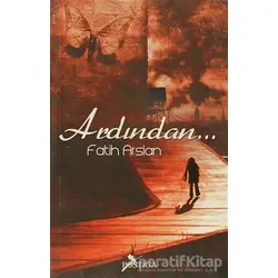 Ardından - Fatih Arslan - Postiga Yayınları
