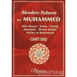 Alemlere Rahmet Hz. Muhammed - Cahit Eriş - Gülhane Yayınları