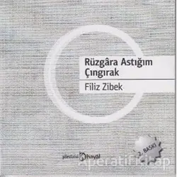 Rüzgara Astığım Çıngırak - Filiz Zibek - Hayal Yayınları