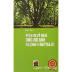Mesnevi’den Çocuklara Seçme Hikayeler - Mevlana Celaleddin Rumi - Elips Kitap