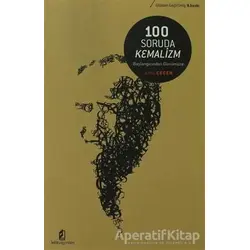 100 Soruda Kemalizm - Anıl Çeçen - Kilit Yayınevi
