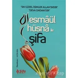 Esmaül Hüsna ile Şifa - Ali Kara - Şifa Yayınevi