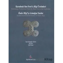 Karadenizden Fırata Bilgi Üretimleri / Önder Bilgiye Armağan Yazılar