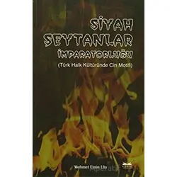 Siyah Şeytanlar İmparatorluğu - Mehmet Emin Ulu - Kitabe Yayınları